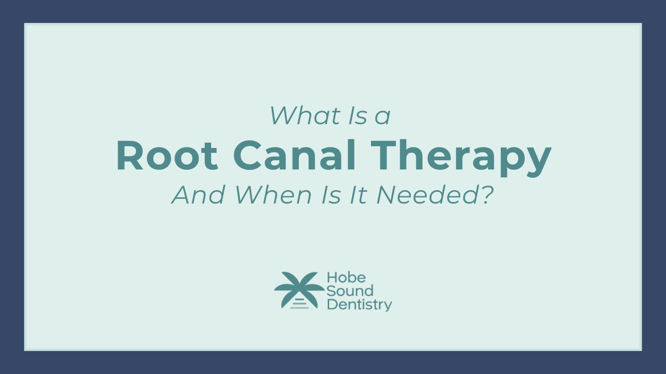 What Is a Root Canal Therapy and When Is It Needed?